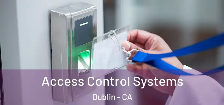  Access Control Systems Dublin - CA