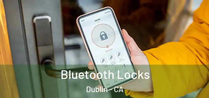  Bluetooth Locks Dublin - CA