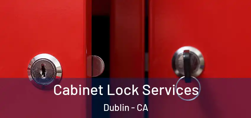 Cabinet Lock Services Dublin - CA