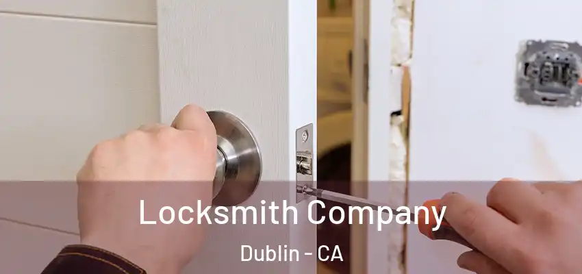  Locksmith Company Dublin - CA