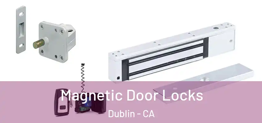 Magnetic Door Locks Dublin - CA