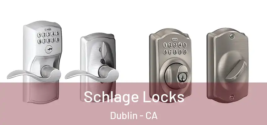  Schlage Locks Dublin - CA